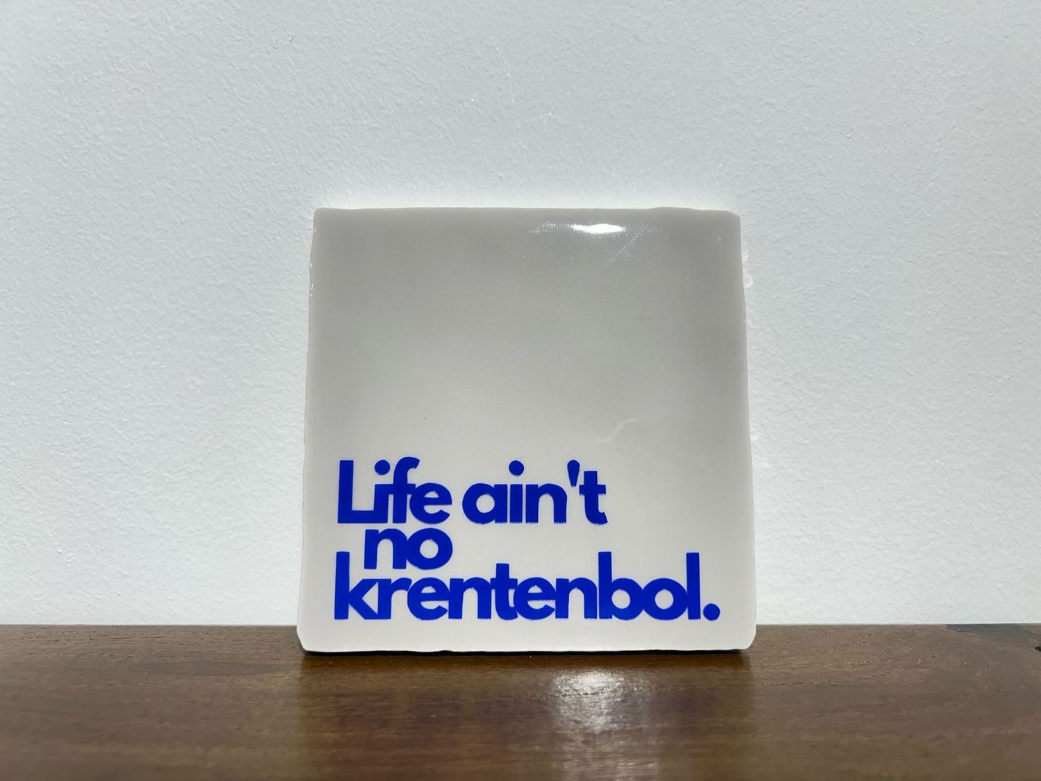 Tegel Life Ain&#39;t No Krentenbol - Grijs/Blauw