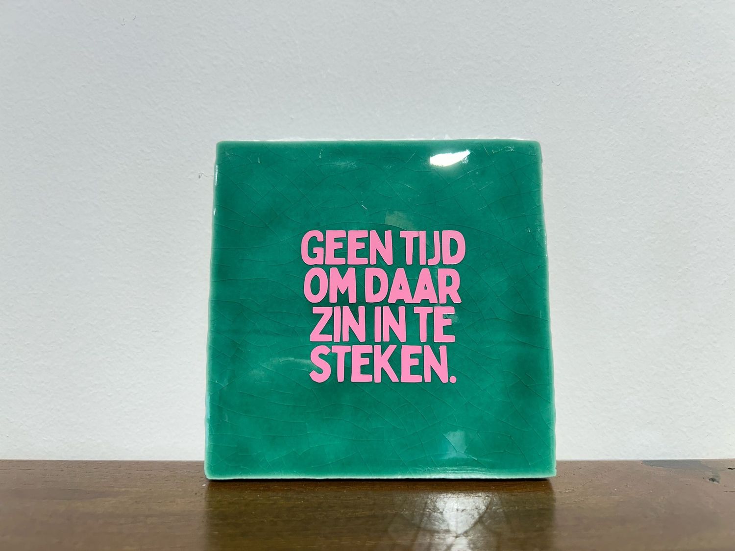 Tegel Geen Zin Om Daar Tijd In Te Steken - Groen/Roze