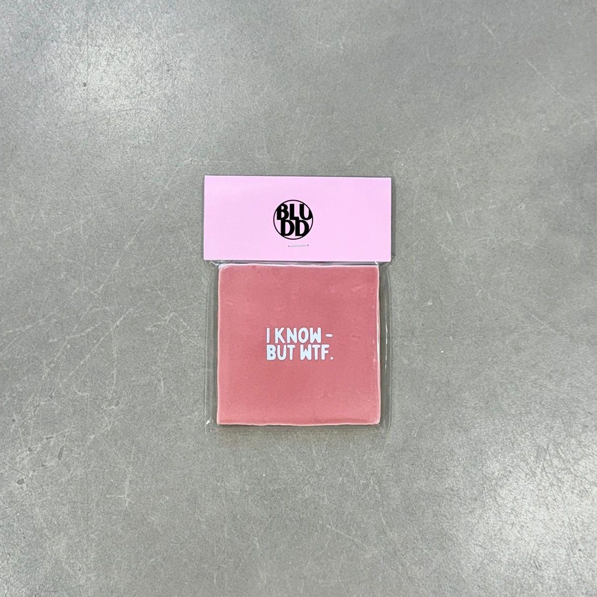 Tegel I Know -But WTF - Roze/Wit