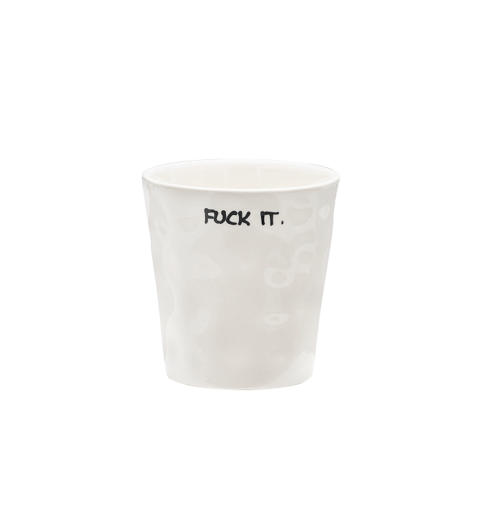 Fuck It Coffee Cup