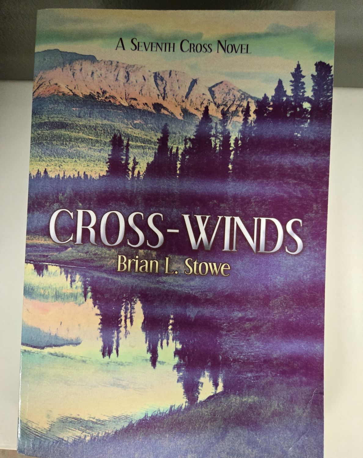 STOWE / CROSS-WINDS;SEVENTH CROSS NOVEL