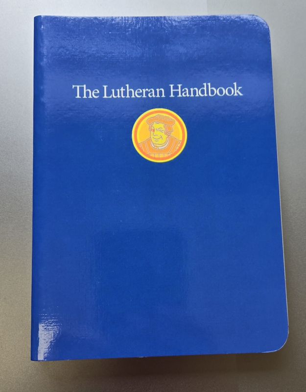 THE LUTHERAN HANDBOOK: A FIELD GUIDE