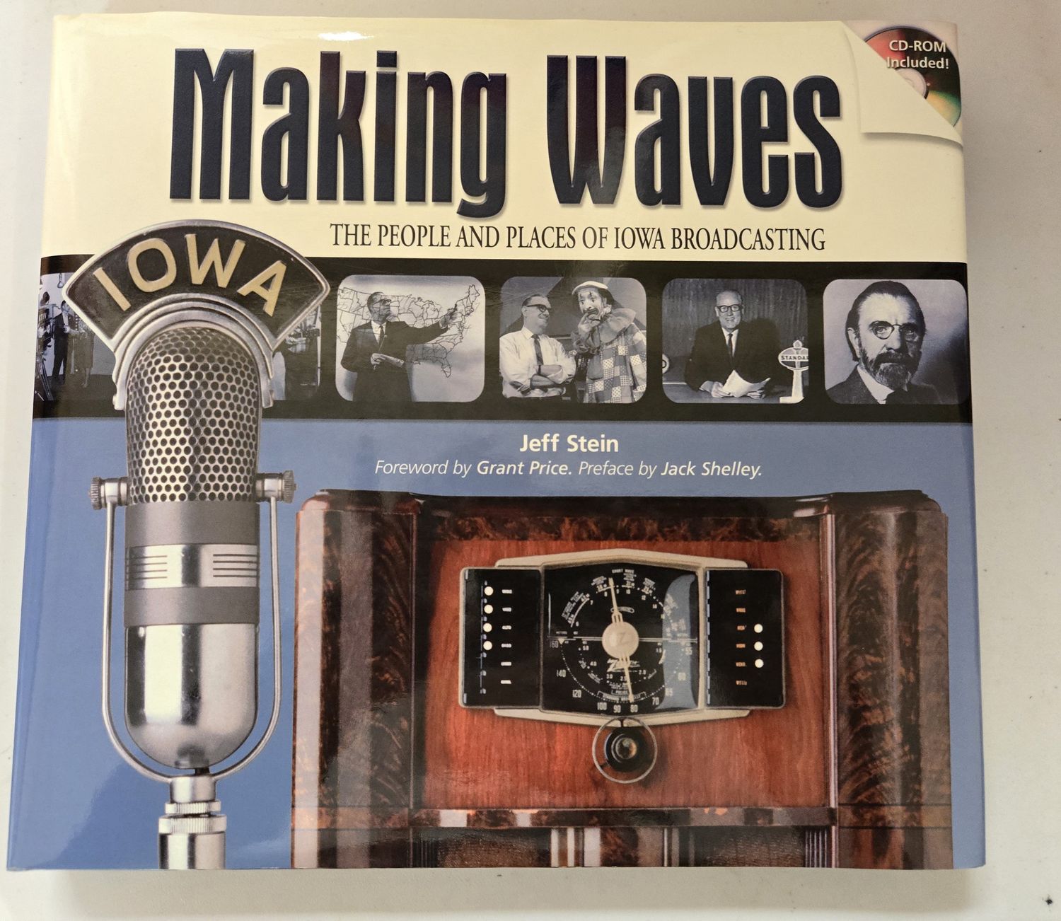 STEIN / MAKING WAVES THE PEOPLE AND PLACES OF IOWA BROADCASTING