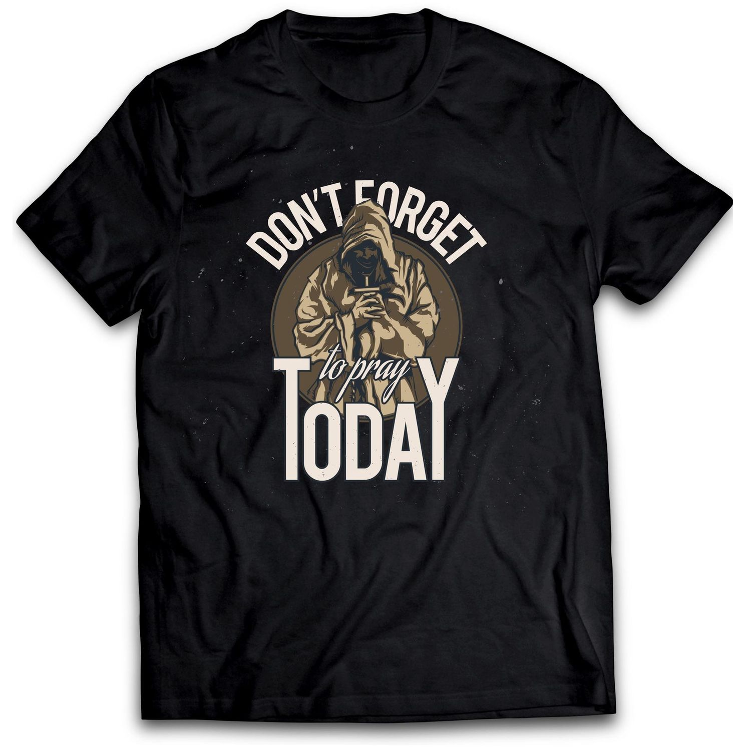 Don't Forget To Pray Today