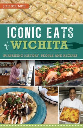 Iconic Eats of Wichita by Joe Stumpe