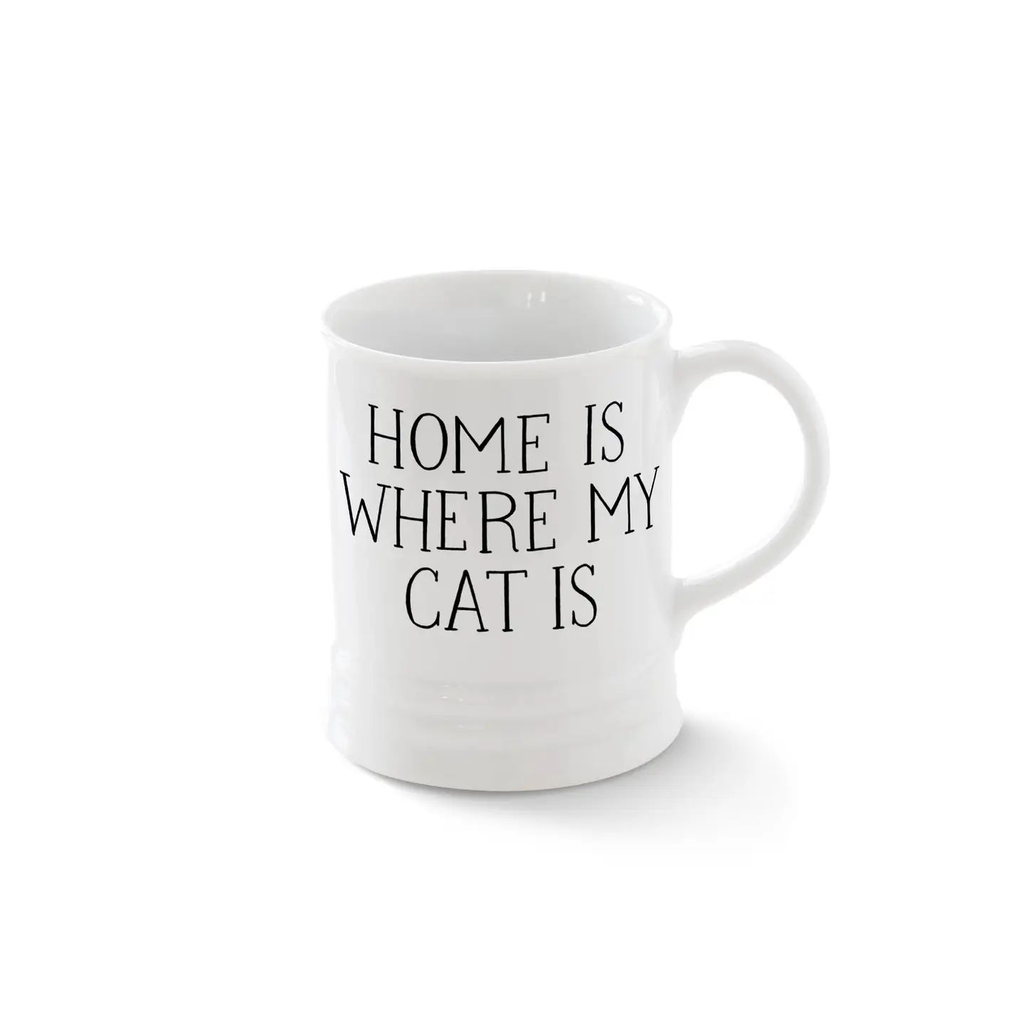 Home is Where My Cat Is - Ceramic Mug