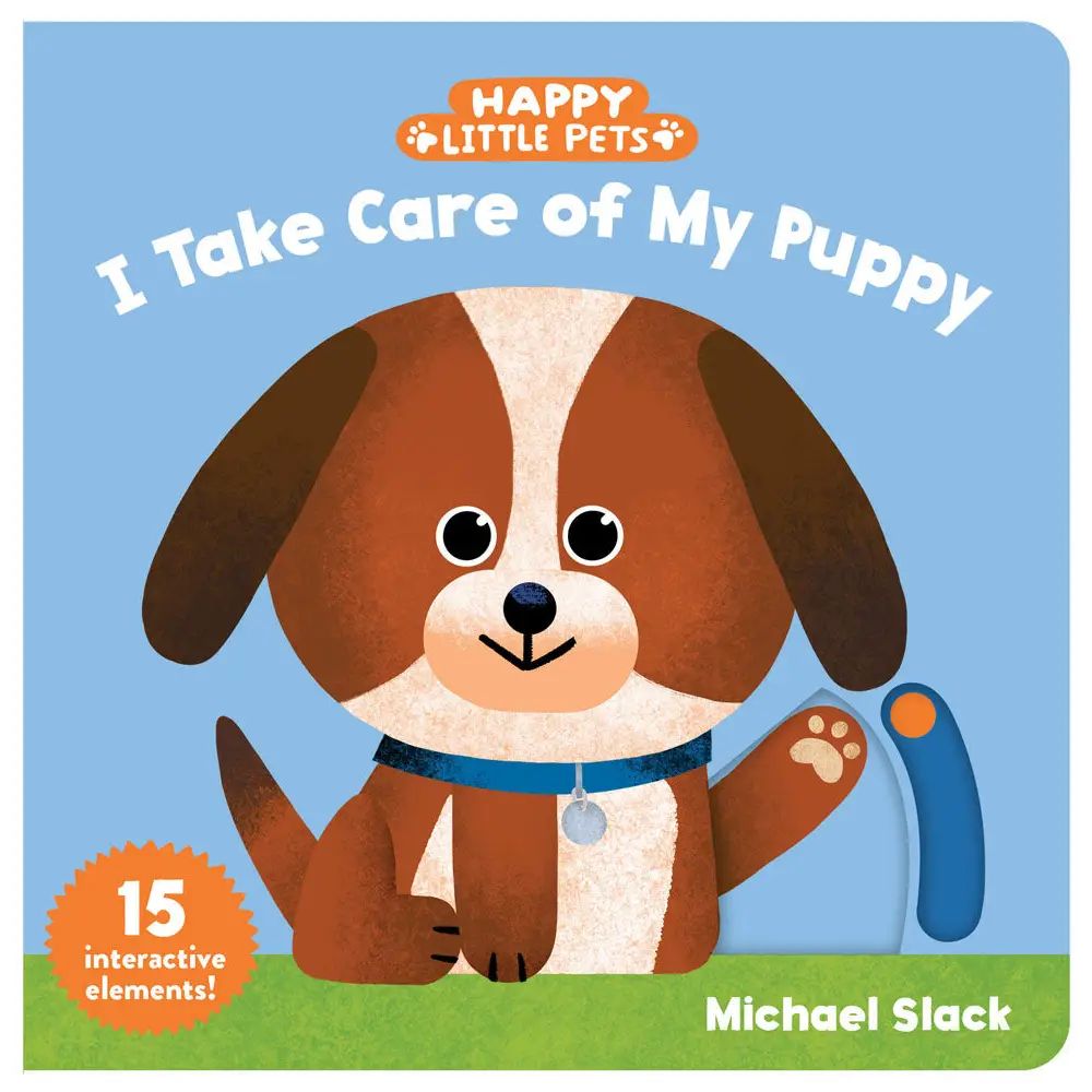 Happy Little Pets: I Take Care of My Puppy Book