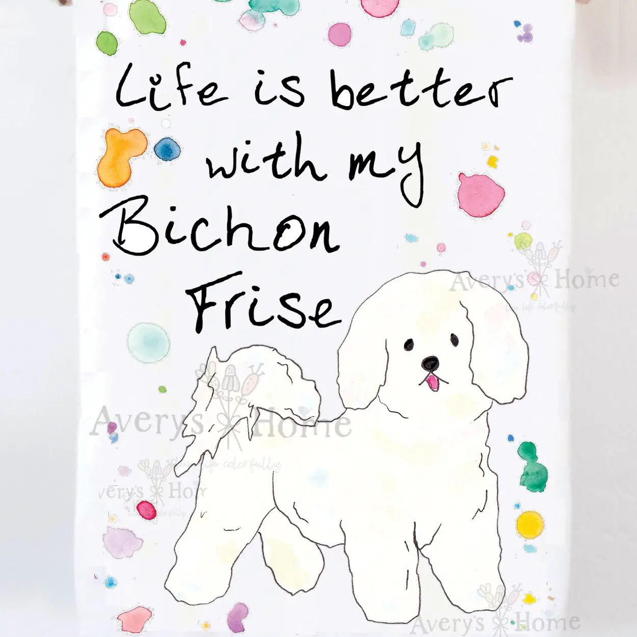 Life is better with my Bichon Frise - Kitchen Towel