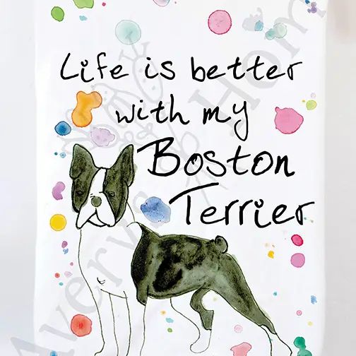 Life is better with my Boston Terrier - Kitchen Towel