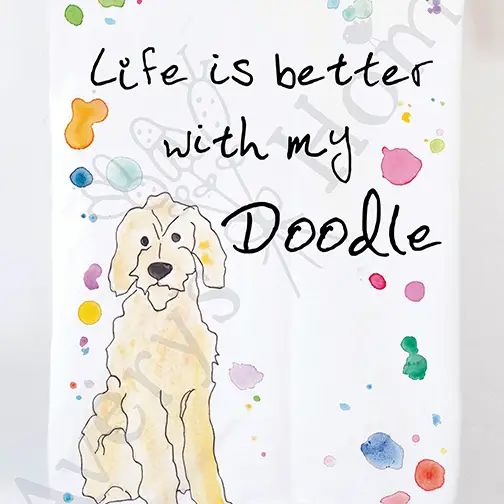 Life is better with my Doodle - Kitchen Towel