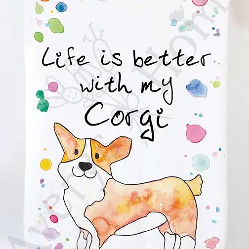 Life is better with my Corgi - Kitchen Towel
