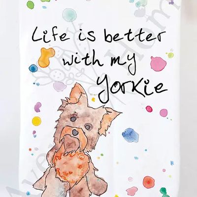 Life is better with my Yorkie - Kitchen Towel