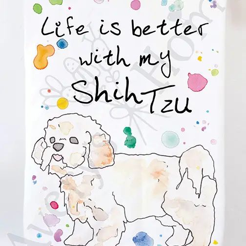 Life is better with my Shih Tzu - Kitchen Towel