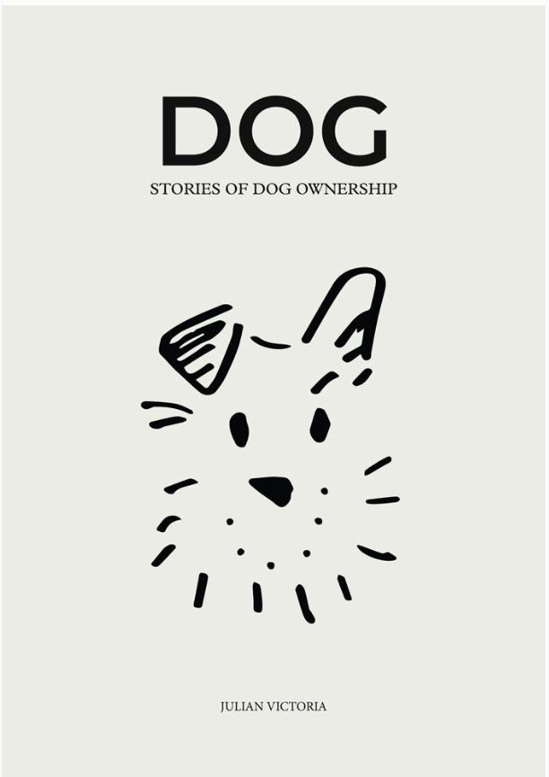 Dog: Stories Of Dog Ownership