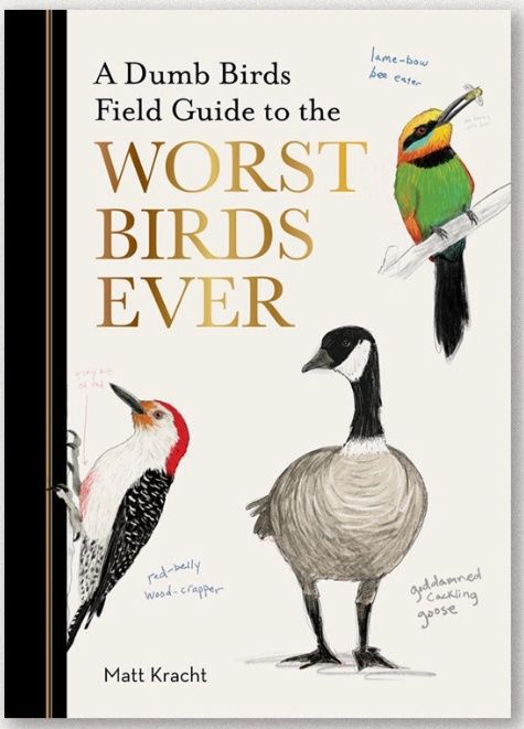 Dumb Birds Field Guide To the Worst Birds Ever