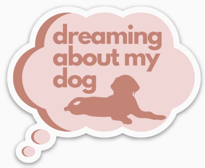 Dreaming About My Dog Sticker