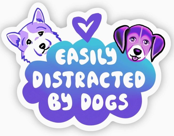 &quot;Easily Distracted By Dogs&quot; Sticker