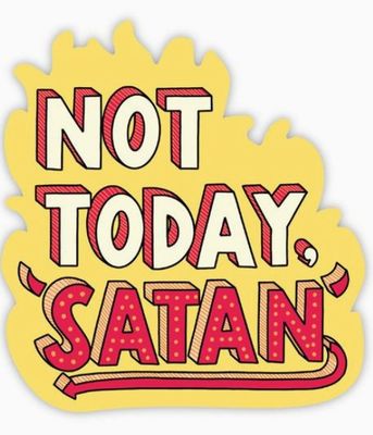 Not Today Satan
