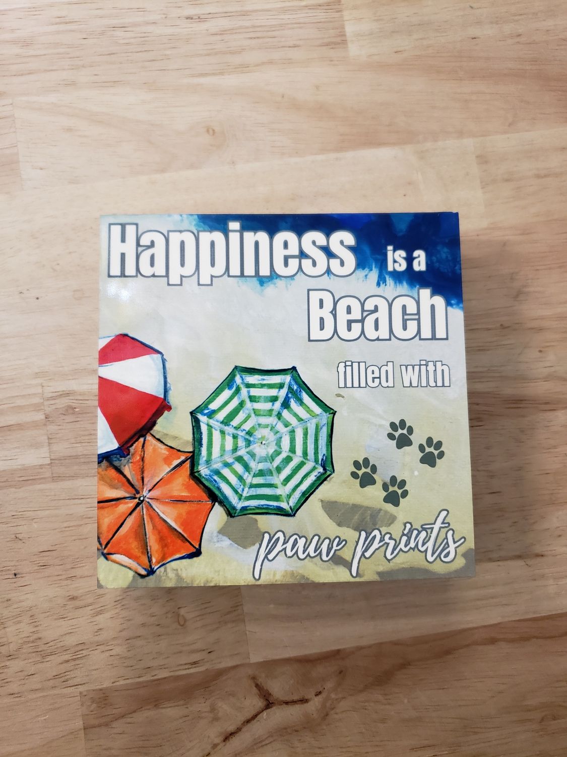 Happiness Is A Beach Filled With Paw Prints