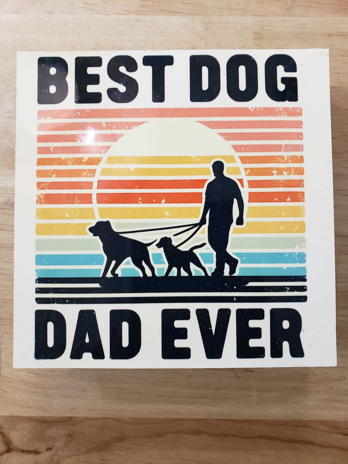 Best Dog Dad Ever Block Sign