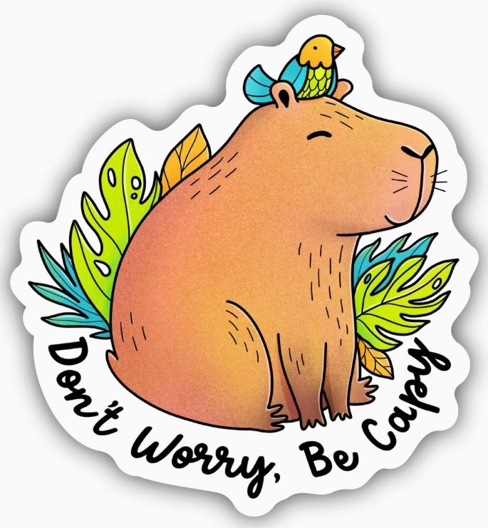 Don&#39;t Worry, Be Capy Capybara and Bird Sticker