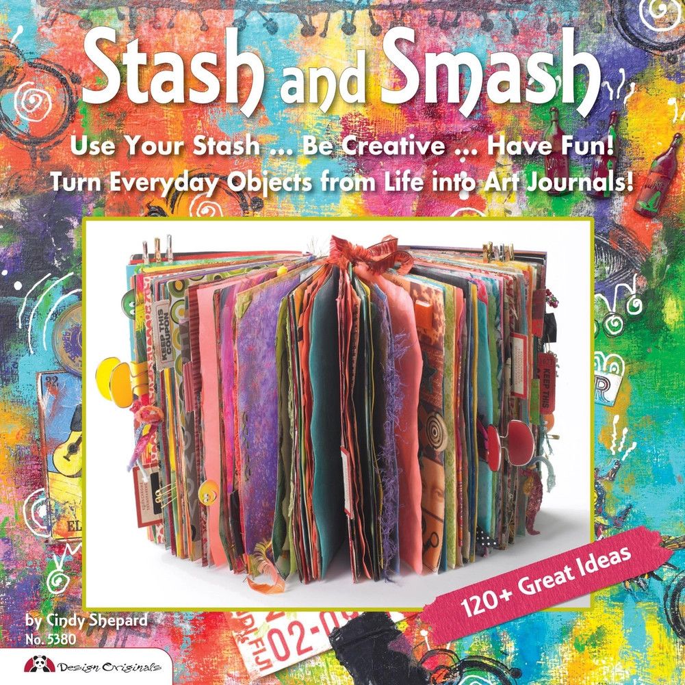 Stash &amp; Smash: Art of Journal Ideas