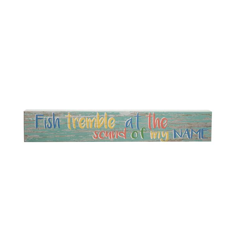 FISH TREMBLE AT MY NAME SIGN