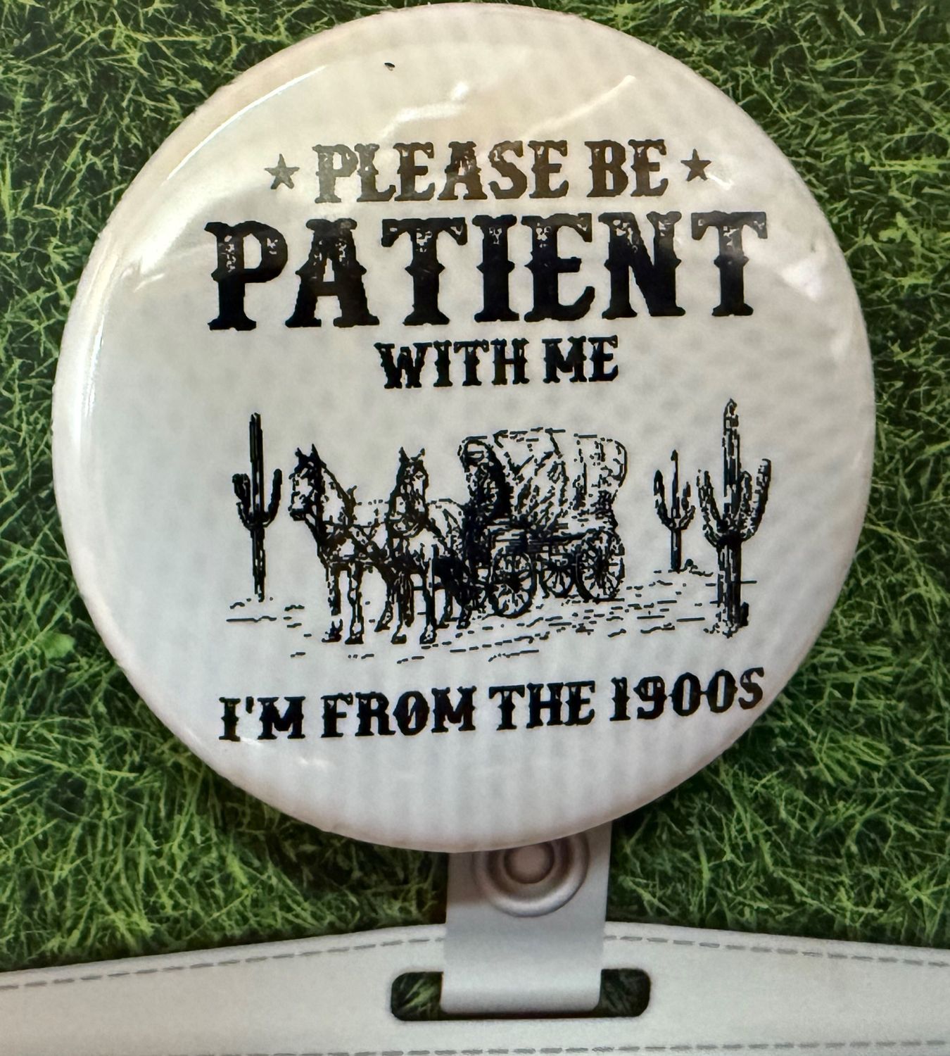 Please Be Patient With Me, I&#39;m From the 1900&#39;s