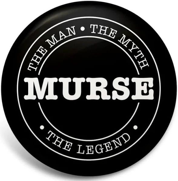 MURSE   The Man, The Myth, The Legend | Interchangeable with VELCRO