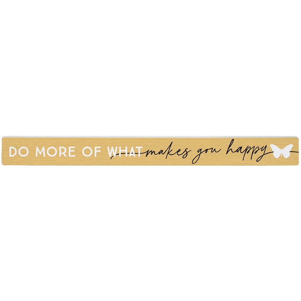 Do More Of What Makes You Happy - Talking Stick