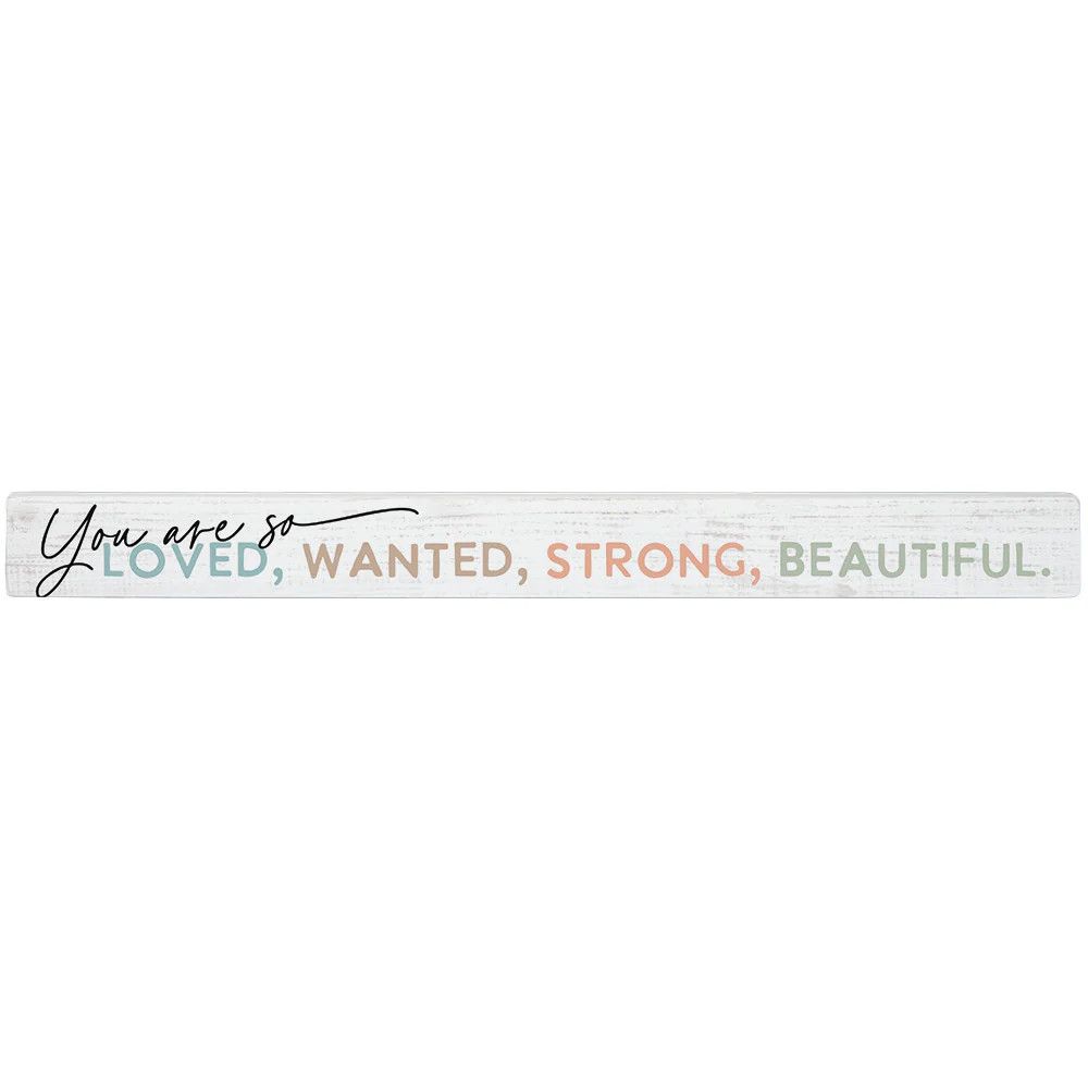 You Are So Loved...- Talking Stick