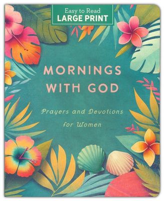 Mornings With God/Prayers and Devotions for Women - Large Print