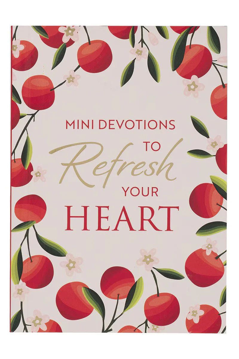 Mini Devotions To Refresh Your Heart