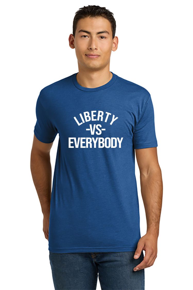 LIBERTY VS EVERYBODY Unisex Next Level Short Sleeve Tee - Royal LIBERTY VS EVERYBODY Unisex Next Level Short Sleeve Tee - Royal