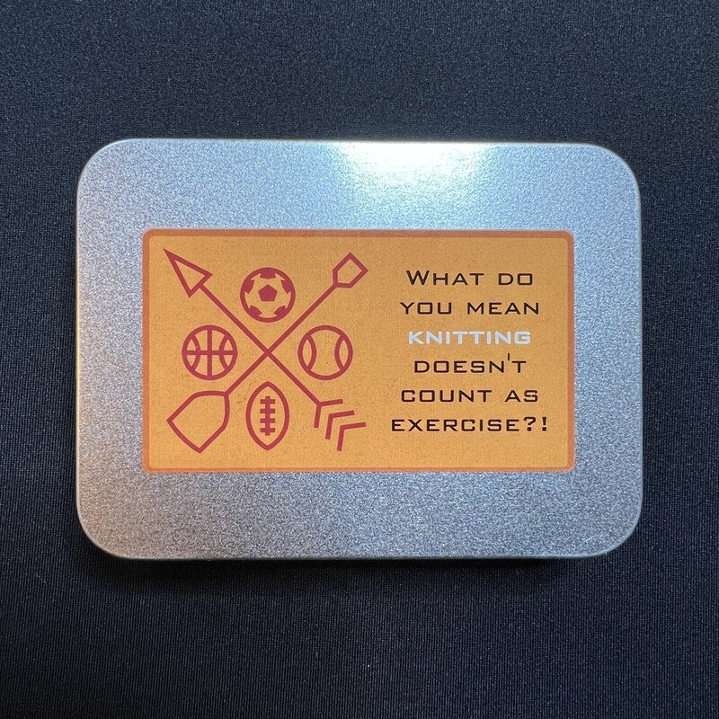 Knitter's Toolkit - Knitting is Exercise - Metal Box