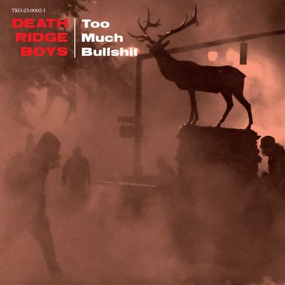 DEATH RIDGE BOYS - &quot;Too Much Bullshit&quot; LP (Black Vinyl)