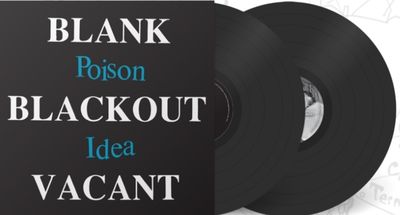 Poison Idea &quot;Blank Blackout Vacant &quot; 2xLP ( 2024 remix / remaster ) 