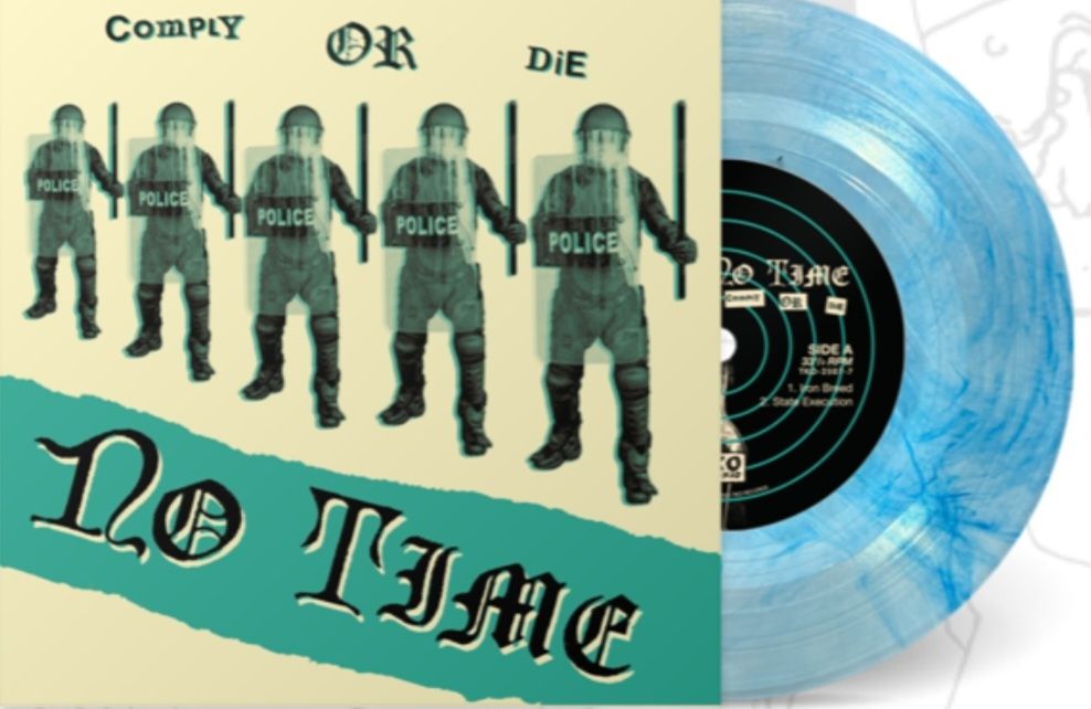 NO TIME - "Comply Or Die" 7" EP ( LTD NATURAL / BLUE VINYL) 1st Pressing. 