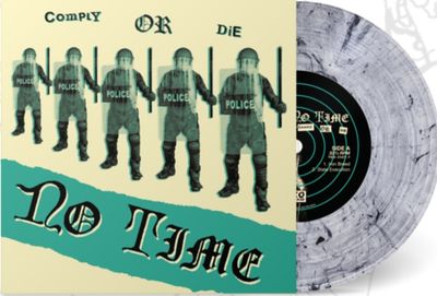 NO TIME - "Comply Or Die" 7" EP (SMOKE VINYL) 2nd Pressing