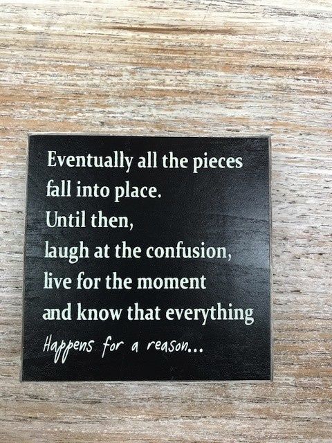 Happens For A Reason Sign 4.5x4.5