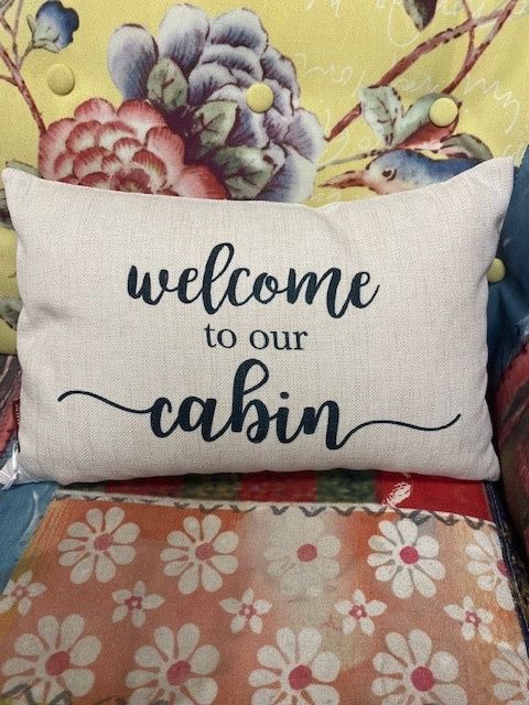 Welcome to our cabin Pillow