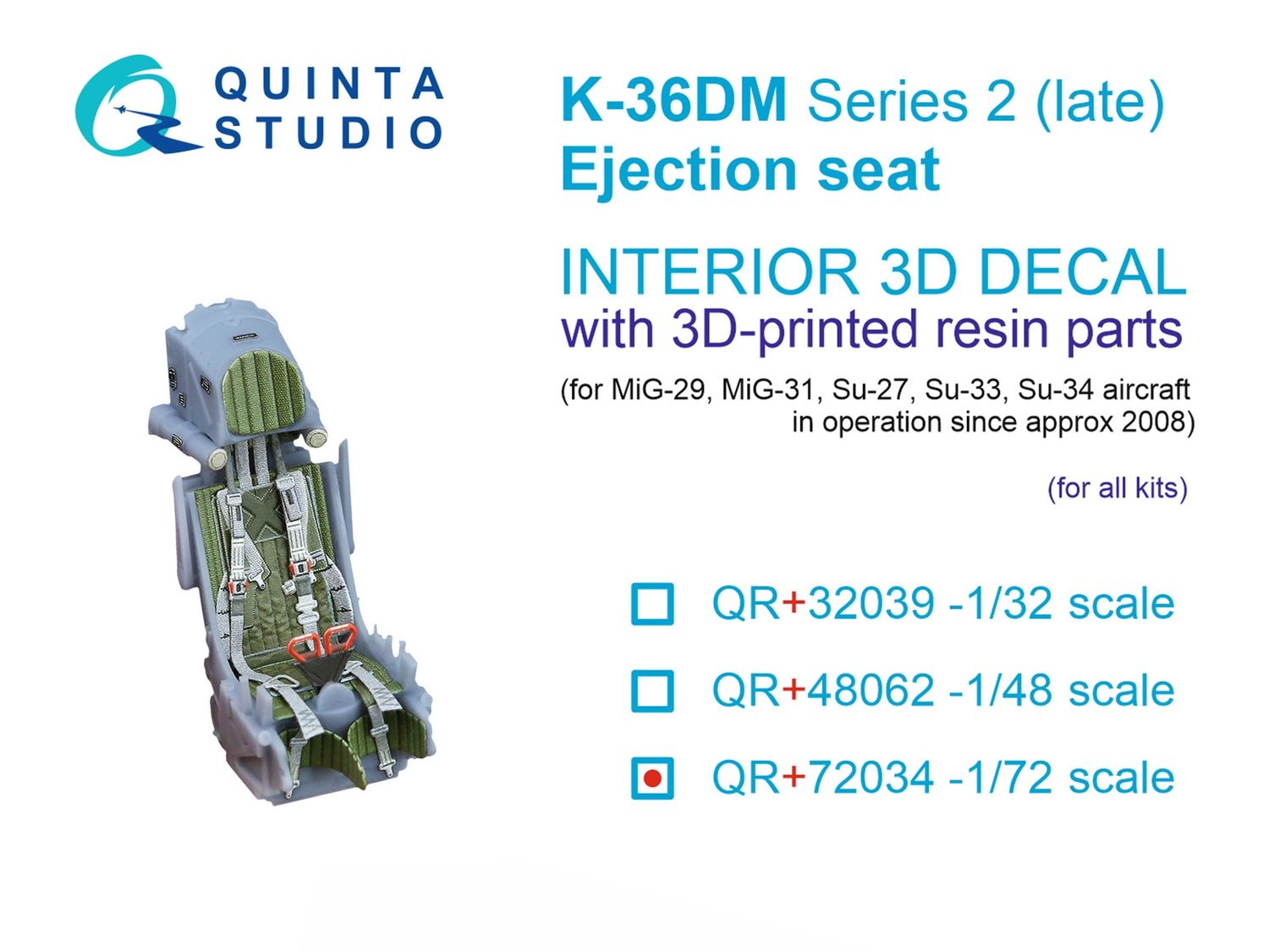 QR+72034 - K-36DM Series2 (late) ejection seat (for MiG-29, MiG-31, Su-27, Su-33, Su-34 aircraft since 2008) (All kits) - 1:72