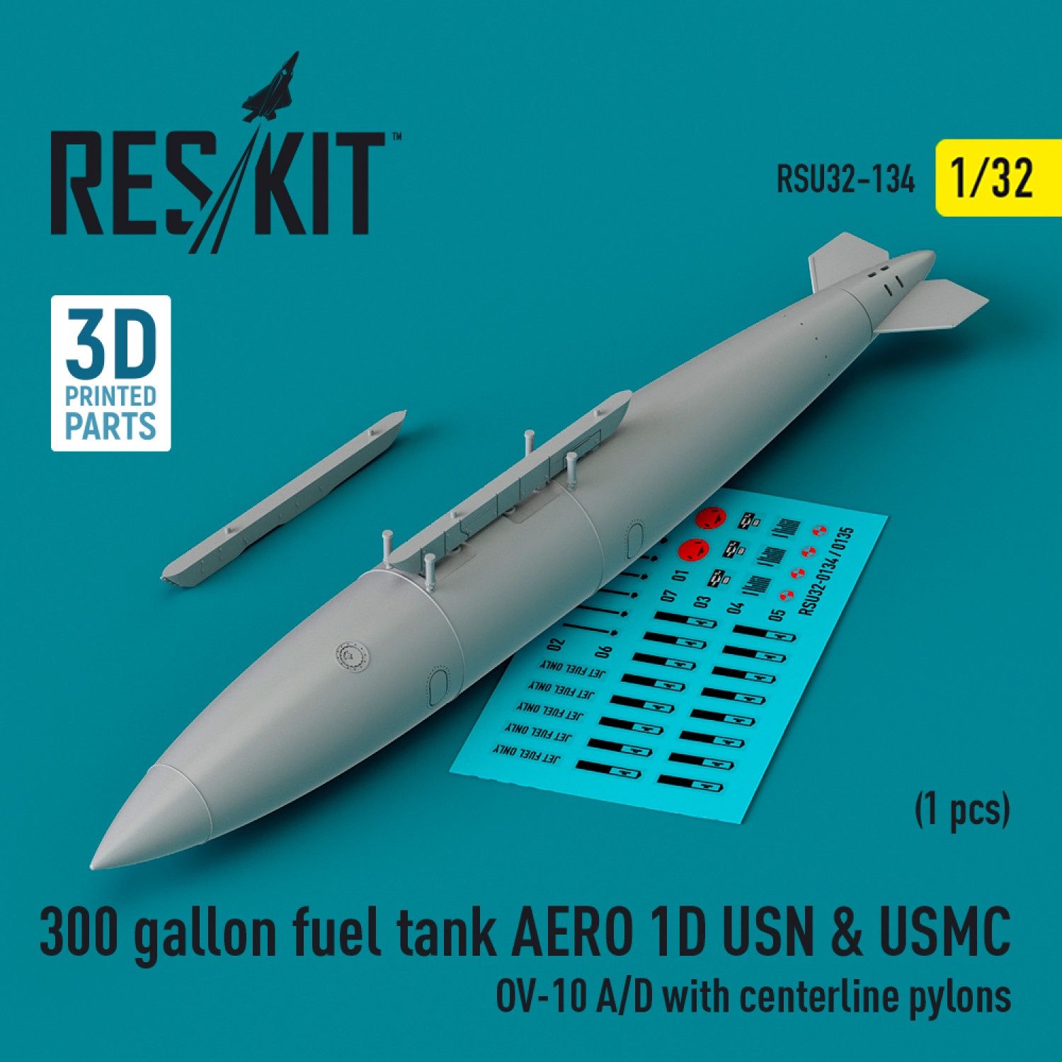 RSU32-0134 - 300 gallon fuel tank AERO 1D USN &amp; USMC (1 pcs) (OV-10 A/D with centerline pylons) (3D Printed)  - 1:32