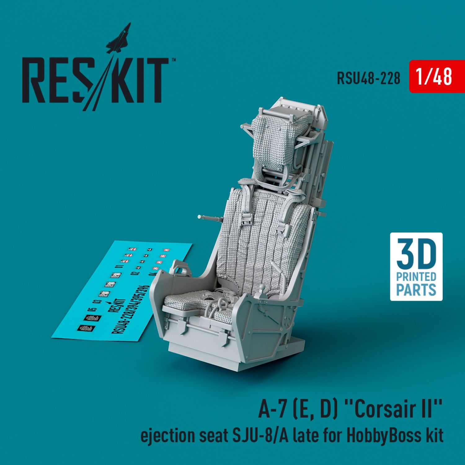 RSU48-0228 - A-7 (E, D) &quot;Corsair II&quot; ejection seat SJU-8/A late for HobbyBoss kit (3D Printed)  - 1:48