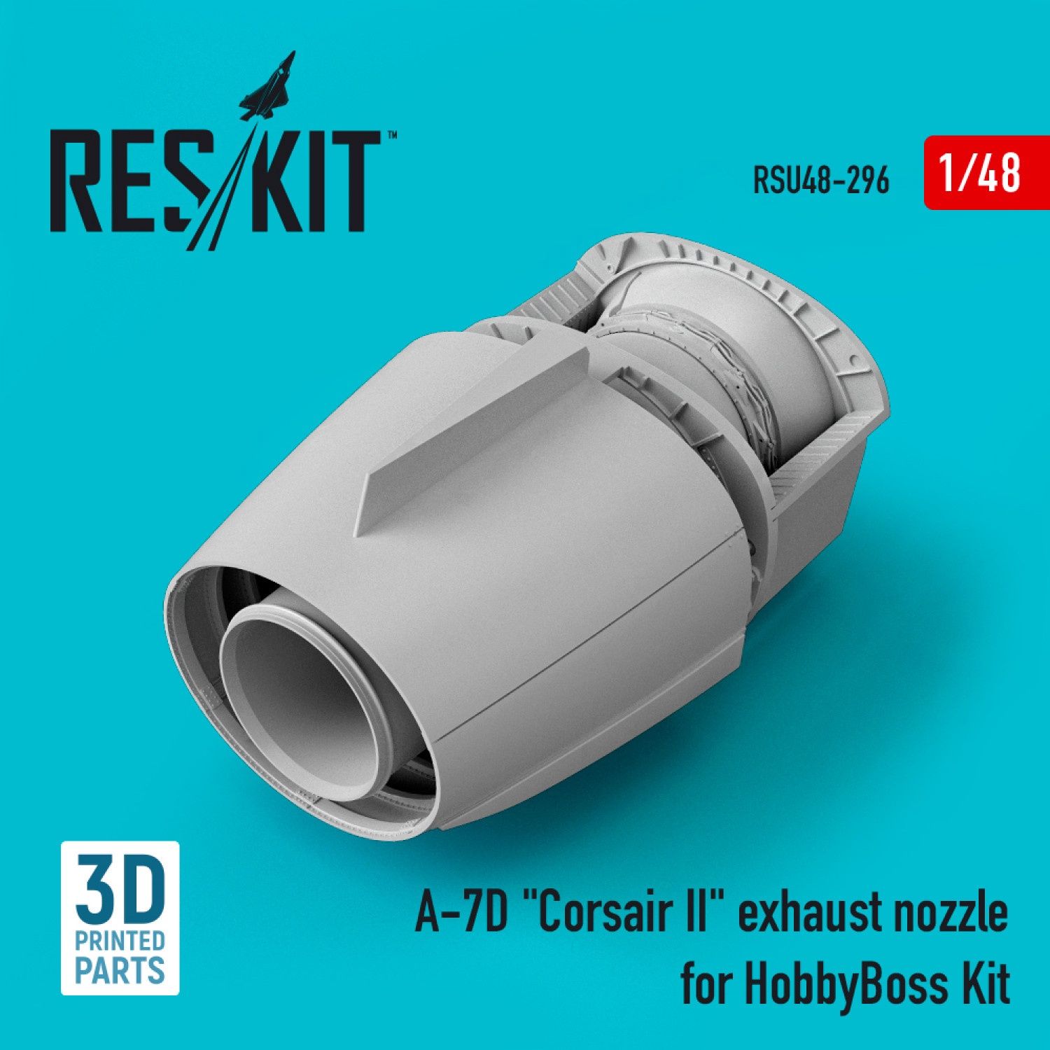 RSU48-0296 - A-7D &quot;Corsair II&quot; exhaust nozzle for HobbyBoss kit - 1:48