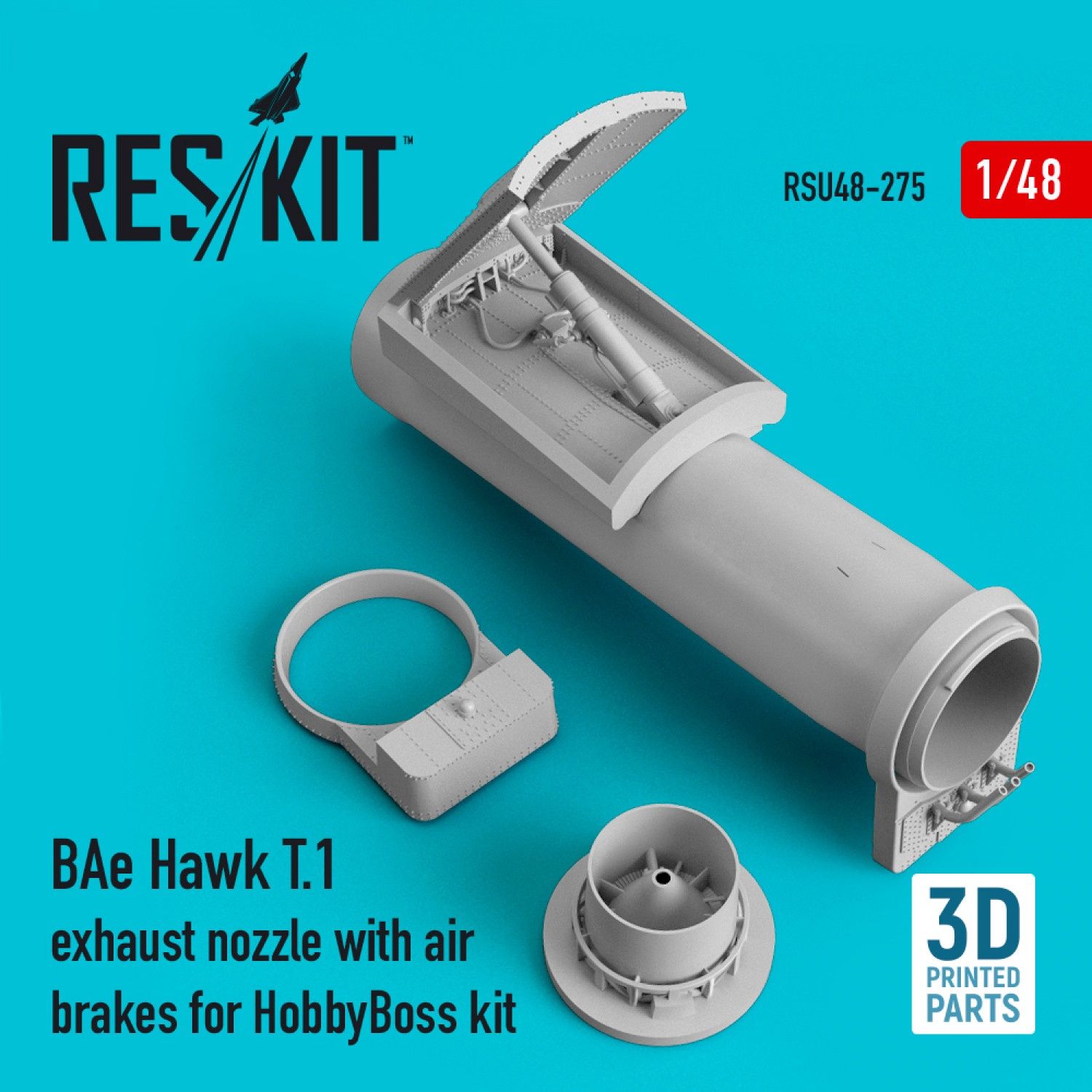 RSU48-0275 - BAe Hawk T.1 exhaust nozzle with air brakes for HobbyBoss kit  (3D printing)  - 1:48