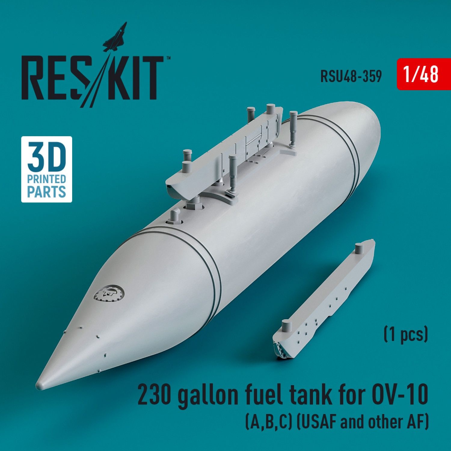RSU48-0359 - 230 gallon centerline fuel tank for OV-10 (A,B,C) (USAF and other AF) (1 pcs) (3D Printed)  - 1:48