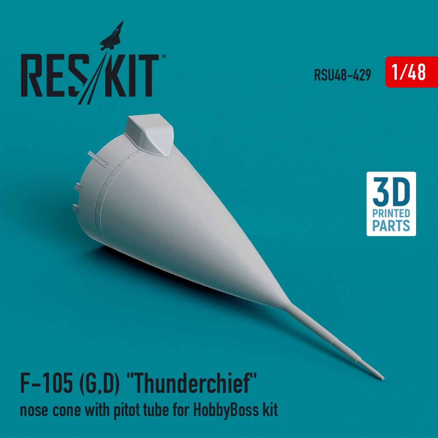 RSU48-0429 - F-105 (G,D) &quot;Thunderchief&quot; nose cone with pitot tube for HobbyBoss kit (3D Printed)  - 1:48