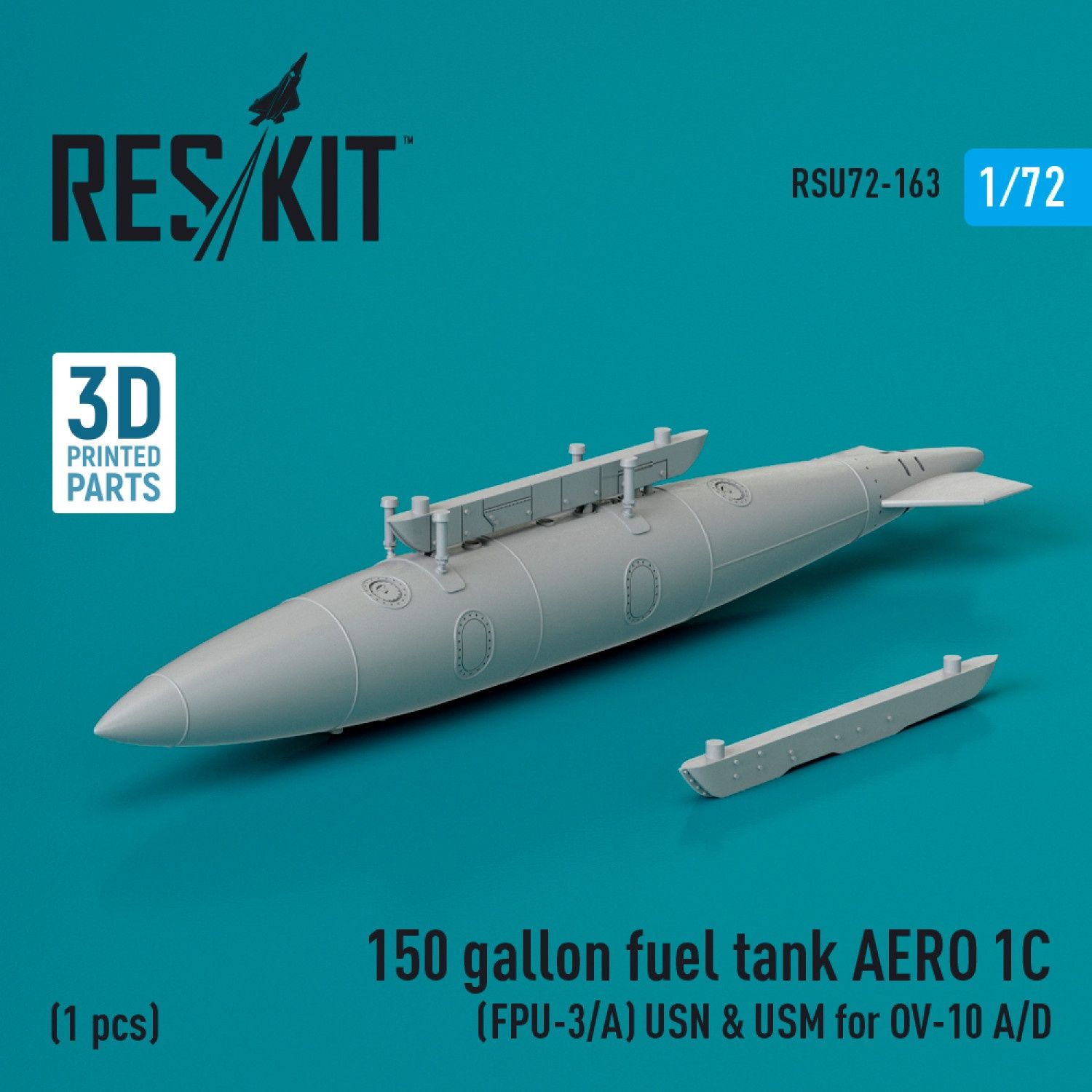 RSU72-0163 - 150 gallon fuel tank AERO 1C (FPU-3/A) USN &amp; USM for OV-10 A/D  (1 pcs) (3D Printed)  - 1:72
