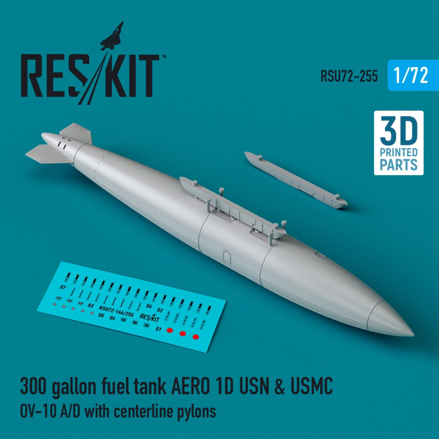 RSU72-0255 - 300 gallon fuel tank AERO 1D USN &amp; USMC (1 pcs) (OV-10 A/D with centerline pylons) (3D Printed)  - 1:72
